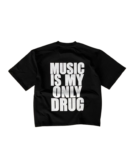 T-SHIRT « LA MUSIQUE EST MA SEULE DROGUE » 𖦏